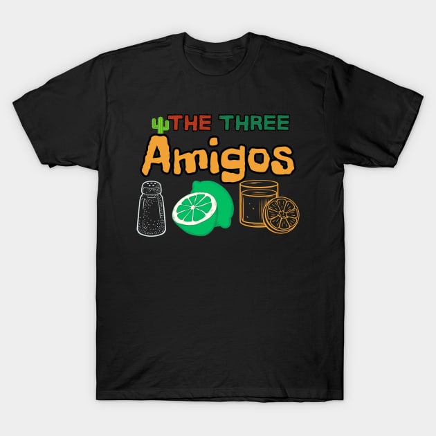 Three Amigos Mexican Drinking Cute Cinco De Mayo Fiesta Tequila T-Shirt by one tap
